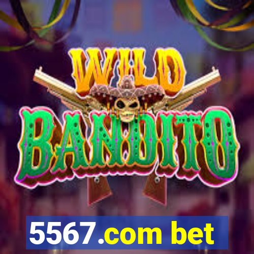 5567.com bet